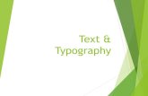 Text & Typography - wcw.cs.ui.ac.idwcw.cs.ui.ac.id/teaching/imgs/bahan/pim/tt.pdf · Typography Pt is font size. 1 Pt is 1/72 inch (0.3528 mm). 1 Pica (pc) is 12 Pt. 12 Pt Times Roman