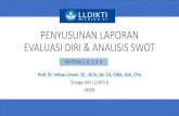 PENYUSUNAN LAPORAN EVALUASI DIRI & ANALISIS SWOTlldikti6.id/wp-content/uploads/2020/09/Penyusunan-LED-dan-Analisis... · PENYUSUNAN LAPORAN EVALUASI DIRI & ANALISIS SWOT Prof. Dr.