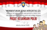 Jakarta, Januari 2020 - PUSKEU POLRI · peraturan presiden ri nomor 81 tahun 2010 tentang grand design reformasi birokrasi 2010 –2025 permen pan-rb nomor 10 tahun 2019 ttg perubahan