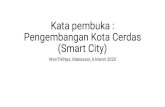 Kata pembuka : Pengembangan Kota Cerdas (Smart City)€¦ · Pengaturan oleh Root Server Oprt. Telah terpasang 3 Root Server di Indonesia. Source : Pengantar tentang tata kelola internet,