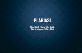 New PLAGIASI · 2019. 10. 22. · 2. Tim Pencegahan Plagiat melakukan deteksi plagiat untuk setiap bab karya tulis atau scra keseluruhan sesuai batas yg ditentukan (≤5% untuk setiap