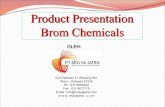 Product Presentation Brom Chemicals · KUBIKEL BAGIAN LUAR/DALAM, ISOLATOR KOMPARTEMEN INDOOR TERMINAL, ISOLATOR PENUMPU BUSHBAR, PHB TR, BODY/KONTAK PHB TR, PMT, PT, CT, FUSE TM