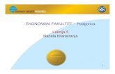 EKONOMSKI FAKULTET – Podgorica Lekcija 5 Načela bilansiranja · 2020. 3. 22. · Načelo uzročnosti se primjenjuje i pri alociranju troškova na nosioce odnosno učinke, što