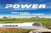 pipapower.com · Pipa kabel listrik Nilai 1,40 8 x 10-2 0,15 3.000 > 1012 Satuan g/cm3 mm/m.0C W/m.0C N/mm2 Ohm . POWER POWER PIPE E FITTING PIPA KUAT TANPA TIMBAL STANDAR KUALITAS