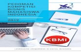 PEDOMAN KOMPETISI BISNIS MAHASISWA INDONESIA 2019...Program KBMI menitikberatkan pada orientasi ide bisnis, proses usaha dan hasil usaha (proﬁt). Tahapan KBMI tahun 2019 meliputi