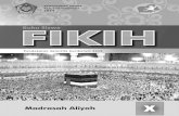 New Buku Fikih Kurikulum 2013 · 2019. 10. 30. · pada peminatan keagamaan, peserta didik dibekali dengan pelajaran Sejarah Kebudayaan Islam (SKI) dan Bahasa Arab. Sebagai panduan