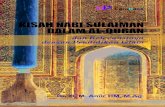 KISAH NABI SULAIMAN DALAM AL-QURAN · PDF file Kisah Nabi Sulaiman adalah kisah yang sarat dengan nilai-nilai pendidikan Islam yang bisa menjadi suatu alternatif rujukan dalam penyelenggaraan