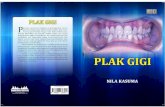 PLAK GIGI - core.ac.ukcore.ac.uk/download/pdf/326813578.pdfTahap dan Proses Pembentukan Plak Gigi 7 Kondisi Rongga Mulut yang Dapat Meningkatkan Kemampuan Retensi Plak Gigi 11 Homeostasis