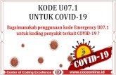 KODE U07.1 UNTUK COVID-19 - PERDHAKIICD 10. Ada kemungkinan perubahan kode tersebut di masa mendatang. Pada tahun 2016, virus Zika masuk dalam kode emergency U06 Pada ICD versi Online