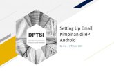 Setting Up Email DPTSI Pimpinan di HP Android...2019/07/03  · PANDUAN CARA SETTING EMAIL JABATAN DI HP ANDROID 1. Pada HP Android, klik Icon “Mail”-> kemudian pilih “Inbox”dan