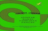 SEPUTAR BAHAN TAMBAHAN PANGAN - POM...Seputar Bahan Tambahan Pangan (BTP) Jakarta : Direktorat SPP, Deputi III< Badan POM RI, 2014 8 hal : 21 cm x 14,8 cm ISBN 979-96480-7-6 Hak cipta