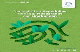 Meningkatkan Kepedulian terhadap Masyarakat dan Lingkungan...Transparency, Accountability, Responsibility, Independence, and Fairness. In addition, the issuance of this Report is also