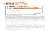 BAB 6 - Unimusrepository.unimus.ac.id/3601/8/bab 6.pdf · Dalam metode jenis triangulasi menyiratkan adanya beberapa metode pelengkap dalam tiga pendekatan yang digunakan baik dalam