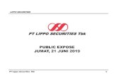 PT LIPPO SECURITIES Tbk PUBLIC EXPOSE JUMAT, 21 ......z 2003 - Perseroan Mengirimkan Surat Permohonan ke Bapepam Sehubungan dengan Pencabutan Ijin Penjamin Emisi z 2005 - Penjualan