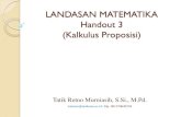 LANDASAN MATEMATIKA Handout 3 (Kalkulus Proposisi)repository.unikama.ac.id/976/3/Kalkulus Proposisi.pdf · LANDASAN MATEMATIKA Handout 3 (Kalkulus Proposisi) Tatik Retno Murniasih,