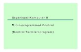 Micro-programmed Control (KontrolTermikroprogram) · 2010. 6. 8. · Microsoft PowerPoint - ORKOM-II-8 Author: Ajeng Created Date: 6/8/2010 11:15:16 AM ...