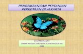 PENGEMBANGAN PERTANIAN PERKOTAANDI JAKARTA · 2019. 12. 26. · Tentang Penanaman dan Pelestarian Tanaman Khas Jakarta Desain Besar Pertanian Perkotaan Provinsi DKI Jakarta 2018-2030
