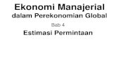 Ekonomi Manajerialocw.upj.ac.id/files/Slide-MGT407-Slide04.pdf · Ekonomi Manajerial dalam Perekonomian Global. Pokok Bahasan : Estimasi Permintaan ... •Ringkasan, Pertanyaan Diskusi,