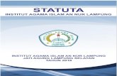 STATUTA - An Nur · 2019. 1. 14. · Agama Islam An Nur Lampung. (15) Dewan pendiri adalah Lembaga Majelis tertinggi Yayasan Kotabaru Lampung yang merintis, mendirikan, memperjuangkan,memecahkan