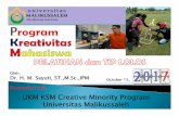 UKM KSM Creative Minority Program Universitas Malikussaleh 2017.pdf · Pengabdian kepada Masyarakat (D P2M), Ditjen Dikti ... • Rencana pelaksanaan yang akan mampu memberikan gambaran