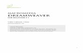 MACROMEDIA DREAMWEAVER · PDF file Macromedia Dreamweaver merupakan sebuah HTML editor Profesional untuk mendesain secara visual dan mengelola situs web beserta halaman-web. Saat ini