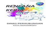 TAHUN ANGGARAN 2019 - Banjarbarudishub.banjarbarukota.go.id/wp-content/uploads/2019/03/RENJA-201… · Daerah (RENJA-SKPD).Sedangkan tujuan yang ingin di capai adalah untuk mewujudkan