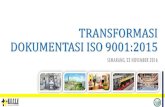 UPGRADING ISO 9001:2015€¦ · PERBEDAAN TERMINOLOGI ISO 9001:2008 ISO 9001:2015 Produk Produk & jasa Pengecualian Tidak digunakan Wakil manajemen Tidak digunakan Dokumentasi, manual