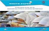 WHITE PAPERrepositori.kemdikbud.go.id/17739/1/EVALUASI CAPAIAN PISA 2018.pdfagar negara yang memiliki angka rendah bisa belajar ke negara-negara lain untuk melihat bagaimana mereka