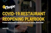 REOPENING PLAYBOOK COVID-19 RESTAURANT€¦ · Pastikan SOP telah ditetapkan untuk menghadapi perubahan sewaktu-waktu. Persiapkan solusi operasional untuk perubahan peraturan makan