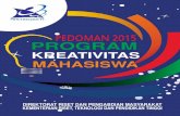KREATIVITAS MAHASISWA · 2016. 4. 21. · PEDOMAN PROGRAM KREATIVITAS MAHASISWA (PKM) ii Agar objektivitas pengelolaan PKM dan PIMNAS dapat terjaga dengan baik, Direktorat Riset dan