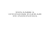 DINAMIKA OTONOMI DAERAH DI INDONESIA Buku Dinamika Otonomi... · pemahaman bagaimana pelaksanaan otonomi daerah di Indonesia, apa yang menjadi dasarnya dan bagaimana perbedaanya dengan