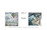 Bab 5 Gas · 2011. 10. 28. · • Gas merupakan wujud materi yang paling mudah dimampatkan. • Gas-gas akan segera bercampur secara merata dan sempurna jika ditempatkan dalam wadah