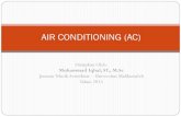 AIR CONDITIONING (AC) · Aksesibilitas personil perawatan alat mudah 2. Mengurangi beban struktur bangunan 3. Ventilasi yang baik pada level ini 4. Zonasi untuk distribusi udara mudah