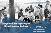 Pengelolaan Keuangan Negara Untuk Indonesia Sejahtera · 2020. 5. 15. · 07 Meningkatkankepatuhan wajibpajak Penyempurnaan Tata Kelola 01 Pengelolaan dan Pemanfaatan SDA yang Optimal,