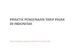 PRAKTIK PENGENAAN TARIF PAJAK DI INDONESIA · 2020. 2. 3. · Dalam praktik perhitungan pajak, penggunaan tarif dapat mengacu pada angka berikut: •Penghasilan tahunan sampai dengan