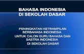 BAHASA INDONESIA DI SEKOLAH DASARrepository.unikama.ac.id/143/1/BAHASA INDONESIA SD.pdf · Media bisa tradisional (dua dimensi dan tiga dimensi) maupun modern (proyektor dan non ...