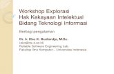 Workshop Explorasi Hak Kekayaan Intelektual Bidang ...si.fst.uinjkt.ac.id/wp-content/uploads/2016/03/1.1...2016/03/01  · Workshop Explorasi Hak Kekayaan Intelektual Bidang Teknologi