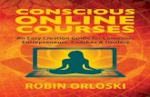 Conscious Online Courses: An Easy Guide for Conscious Entrepreneurs, Coaches and Healers