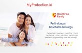 Perlindungan Kesehatan Keluarga, - MyProtection...Perlindungan Kesehatan Keluarga, Perlindungan Kesehatan HealthPlus+ Family memberikan solusi kebutuhan perlindungan kesehatan yang
