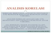 ANALISIS KORELASI - Universitas Medan Area...Tabel Tingkat Korelasi & Kekuatan Hubungan NILAI KORELASI (r) TINGKAT HUBUNGAN 0 Tidak berkorelasi 0,01 – 0,20 Sangat rendah 0,21 –
