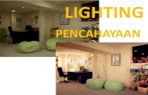LIGHTING ... •Warna dinding dan plafon •Jenis armatur atau rumah lampu/reflektor •Ketinggian lampu Penentuan Jumlah lampu ruangan Contoh menghitung lumen lampu •JenisLampu
