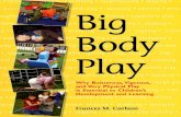 Big Body Play