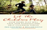 EBOOK Let the Children Play: How More Play Will Save Our Schools and Help Children Thrive