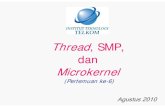 Thread, SMP, dan Microkernel · 2018. 6. 13. · SMP Microkernel Bedah OS:Bedah OS: ... – Sebuah program melakukan 2 buah RPC pada 2 buah host/server berbeda untuk mendapatkan suatu