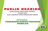 PUBLIC HEARING...“Inti dari kegiatan PUBLIC HEARING adalah menyerap aspirasi dan pendapat Masyarakat Kabupaten Gresik sebagai bahan masukan materi untuk Rancangan Peraturan DaerahFUNGSI