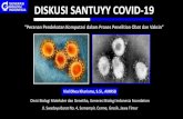 DISKUSI SANTUYY COVID-19...Apa Itu SARS-CoV-2/COVID-19 ? • Severe acute respiratory syndrome coronavirus 2 (SARS-CoV-2) from International Committee on Taxonomy of Viruses (ICTV)