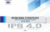 Rencana Strategis IPB 2019-2023 · 2019. 9. 17. · Rencana Strategis IPB 2019-2023 3 Tahapan transformasi dari Research based University menuju Techno-Socio-Entrepreneurial University