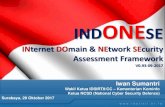 INternet DOmain & NEtwork SEcurity Assessment Framework€¦ · Merupakan metoda untuk menilai kondisi keamanan internet pada sebuah domain. Penilaian ini adalah : • Bersifat teknis