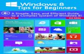 BEST BOOK Windows 8 Tips for Beginners 2nd Edition: A Simple, Easy, and Efficient Guide to a Complex System of Windows 8! (Windows 8, Operating Systems, Windows ... Networking, Computers,