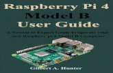 EBOOK Raspberry Pi 4 Model B User Guide: A Newbie to Expert Guide to operate your new Raspbery pi 4 Model B Computer